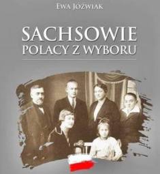 Ewa Jozwiak, "Sachsowie. Polacy z wyboru"